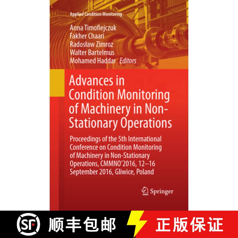 【3-4周达】Advances in Condition Monitoring of Machinery in Non-Stationary Operations: Proceedings of... [9783319871929]