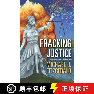 【3-4周达】Fracking Justice: By the author of The Fracking War [9781634135559]