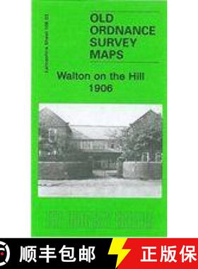 【3-4周达】Walton on the Hill 1906: Lancashire Sheet 106.03 [9780850549355]