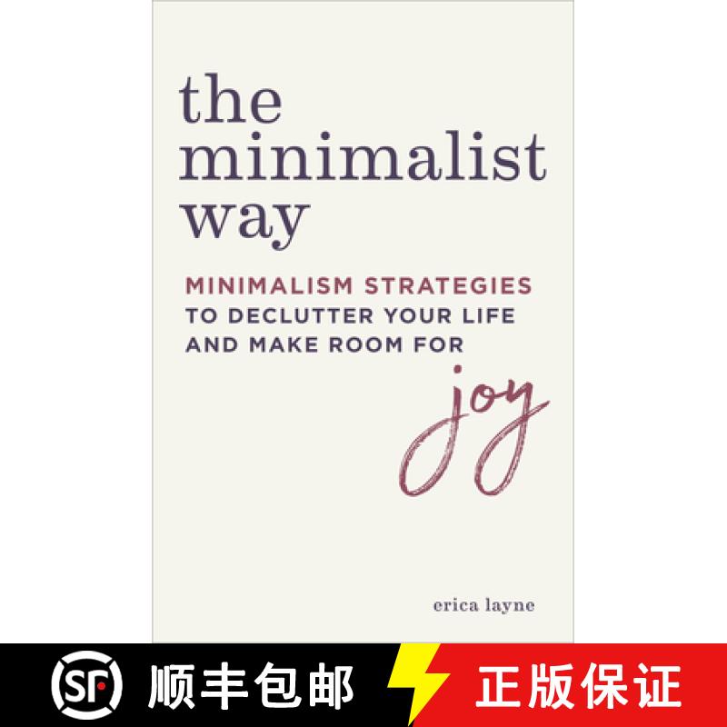 预订 The Minimalist Way: Minimalism Strategies to Declutter Your Life and Make Room for Joy [9781641523455]