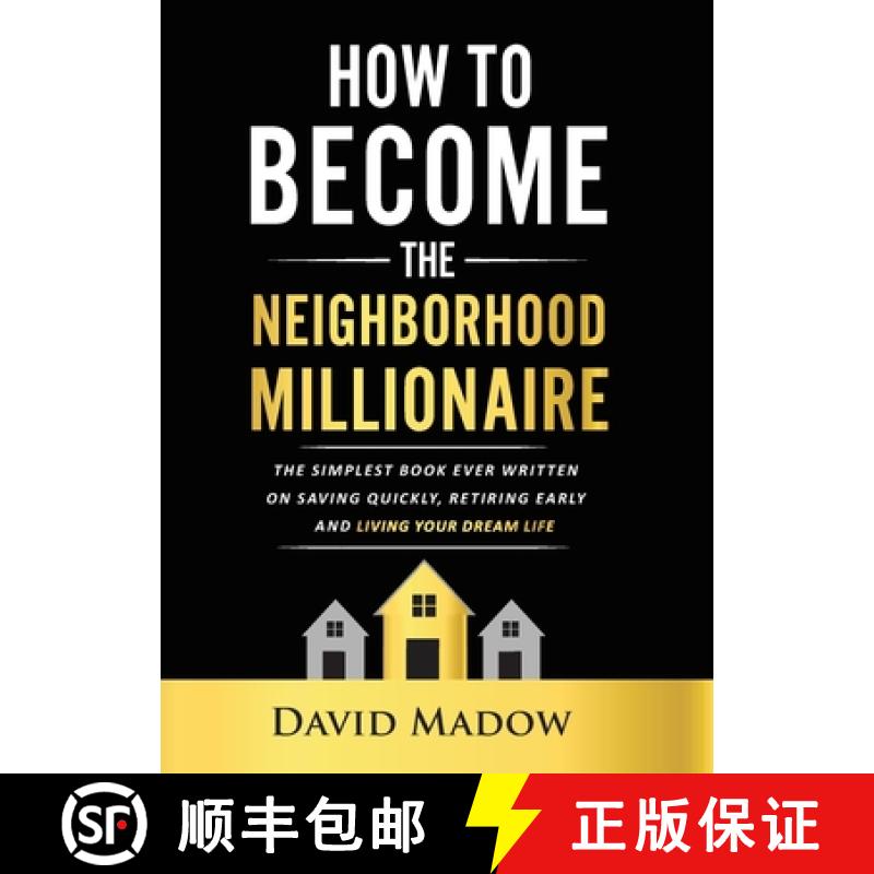 【4周达】The Neighborhood Millionaire: The Simplest Book Ever Written on Saving Quickly, Retiring Ear... [9780578873138]