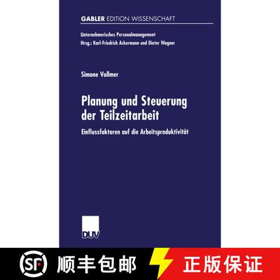 【3-4周达】Planung und Steuerung der Teilzeitarbeit: Einflussfaktoren auf die Arbeitsproduktivität [9783824474523]