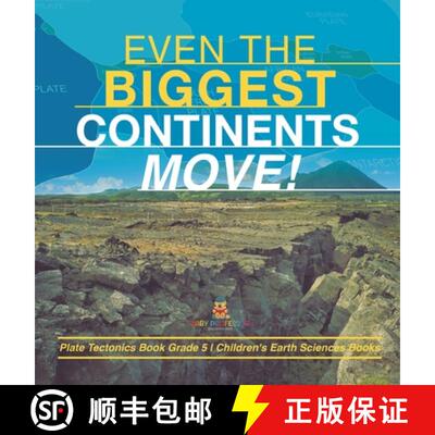 【3-4周达】Even the Biggest Continents Move! | Plate Tectonics Book Grade 5 | Children's Earth Scienc... [9781541980440]