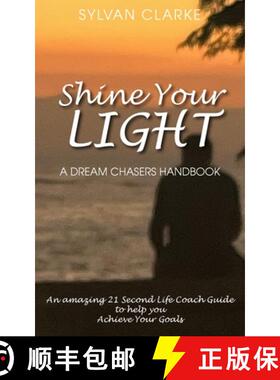 【3-4周达】Shine Your Light: A Dream Chaser's Manual [9781835636442]