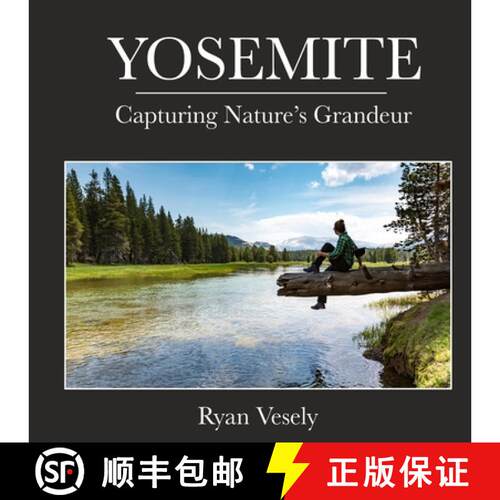 【3-4周达】Yosemite: Capturing Natures Grandeur [9798989054107]