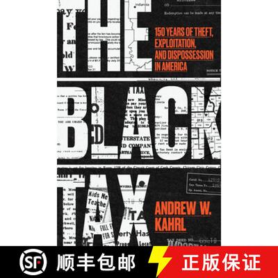 【3-4周达】精装 The Black Tax: 150 Years of Theft, Exploitation, and Dispossession in America [9780226730592]