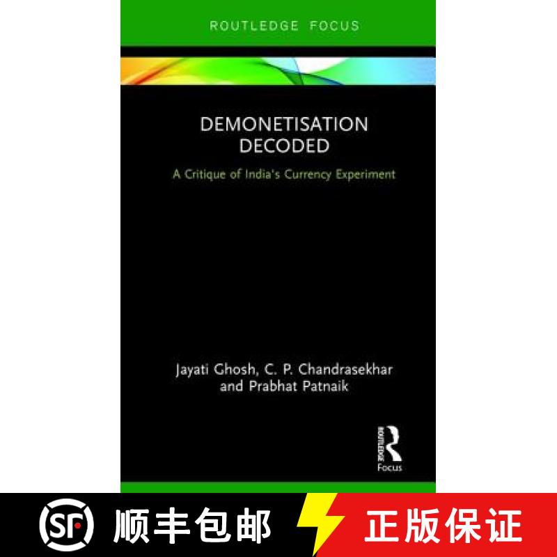 【3-4周达】Demonetisation Decoded: A Critique of India's Currency Experiment [9781138049888]