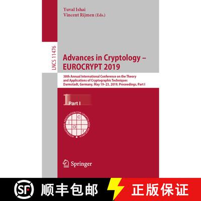 【3-4周达】Advances in Cryptology – EUROCRYPT 2019: 38th Annual International Conference on the Theo... [9783030176525]