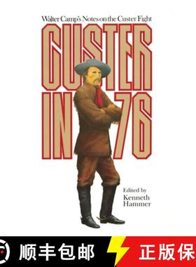 预订 Custer in '76: Walter Camp's Notes on the Custer Fight [9780806122793]