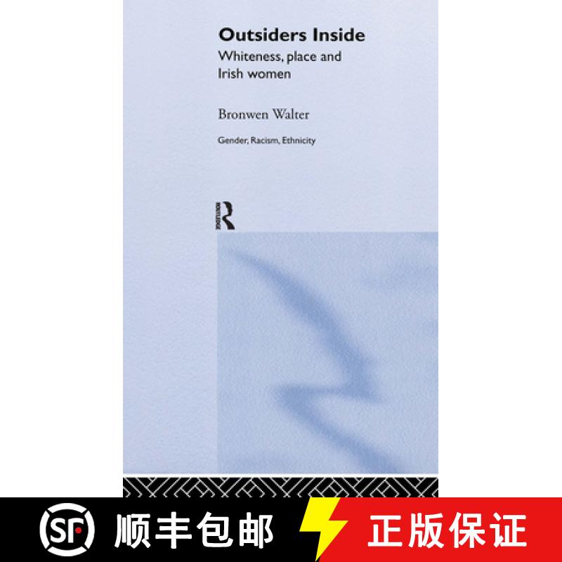 【3-4周达】Outsiders Inside : Whiteness, Place and Irish Women [9780415123976]