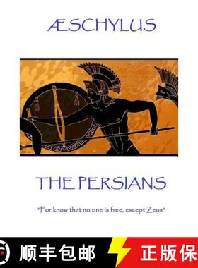 预订 Æschylus - The Persians: For know that no one is free, except Zeus [9781787371439]