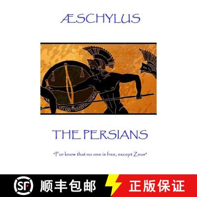 【3-4周达】Æschylus - The Persians: For know that no one is free, except Zeus [9781787371439]