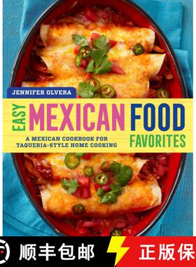 【3-4周达】Easy Mexican Food Favorites: A Mexican Cookbook for Taqueria-Style Home Cooking [9781939754066]