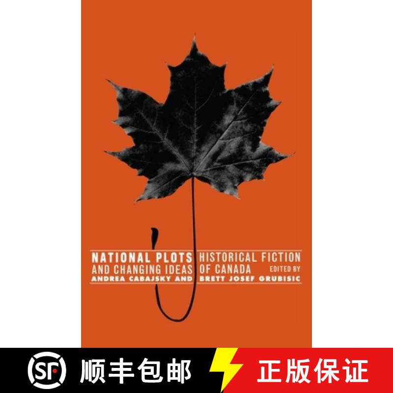 预订 National Plots: Historical Fiction and Changing Ideas of Canada [9781554580613]