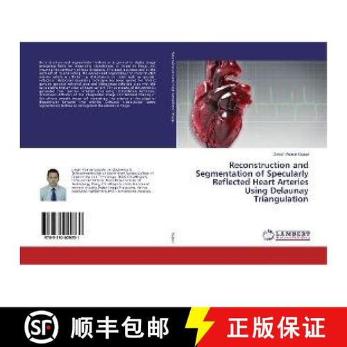 预订 Reconstruction and Segmentation of Specularly Reflected Heart Arteries Using Delaunay Triangulation [9783330029231]