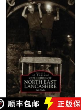 【3-4周达】Collieries of North East Lancashire [9780752428031]