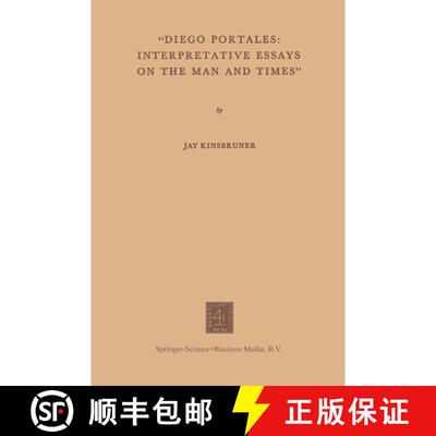 【3-4周达】“Diego Portales: Interpretative Essays on the Man and Times” [9789401758062]