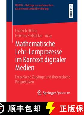 【3-4周达】Mathematische Lehr-Lernprozesse im Kontext digitaler Medien : Empirische Zugänge und theo... [9783658319953]