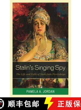 【3-4周达】Stalin's Singing Spy : The Life and Exile of Nadezhda Plevitskaya [9781442247734]
