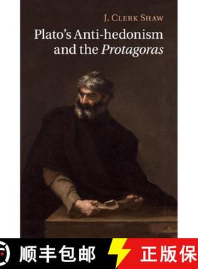 【3-4周达】Plato's Anti-hedonism and the Protagoras [9781107624658]