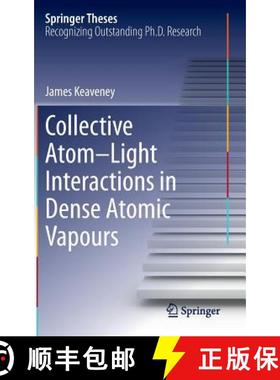 【3-4周达】Collective Atom-Light Interactions in Dense Atomic Vapours [9783319070995]