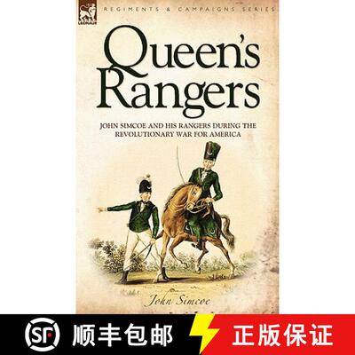 【3-4周达】Queen's Rangers: John Simcoe and His Rangers During the Revolutionary War for America [9781846772566]