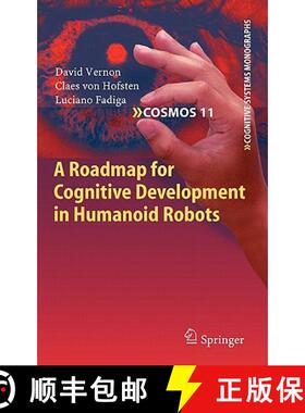 【3-4周达】A Roadmap for Cognitive Development in Humanoid Robots [9783642169038]