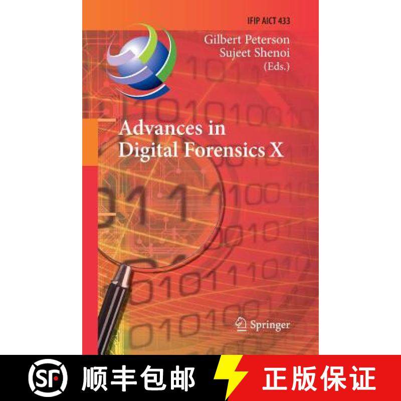 【3-4周达】Advances in Digital Forensics X : 10th IFIP WG 11.9 International Conference, Vienna, Aust... [9783662526088]