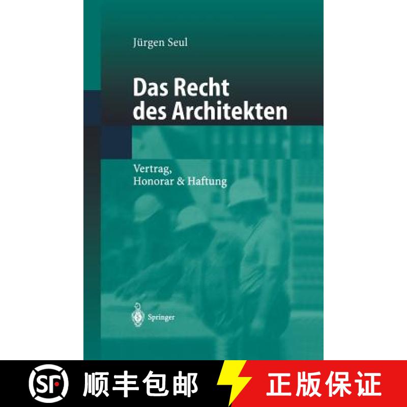 【3-4周达】Das Recht des Architekten : Vertrag, Honorar & Haftung [9783642627057]