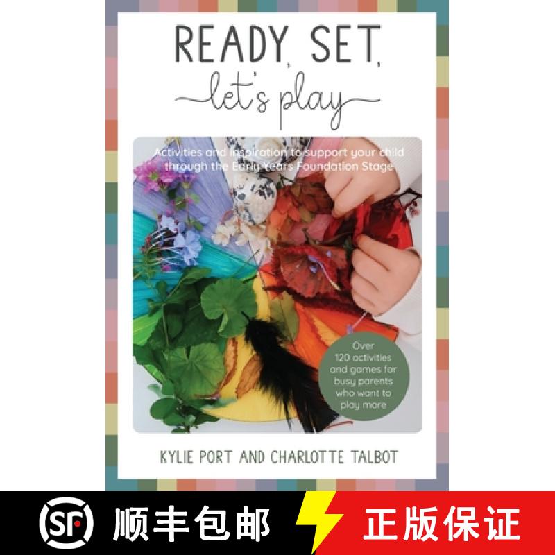 【3-4周达】Ready, Set, Let's Play: Activities and inspiration to support your child through EYFS [9798218066109]