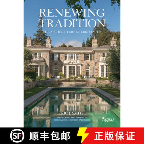 【3-4周达】精装 Renewing Tradition: The Architecture of Eric J. Smith [9780847865628]