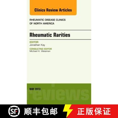 【4周达】Rheumatic Rarities, an Issue of Rheumatic Disease Clinics: Volume 39-2 [9781455773831]