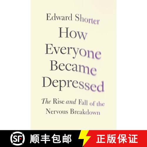 【3-4周达】精装 How Everyone Became Depressed: The Rise and Fall of the Nervous Breakdown [9780199948086]