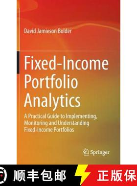 【3-4周达】Fixed-Income Portfolio Analytics: A Practical Guide to Implementing, Monitoring and Unders... [9783319126661]