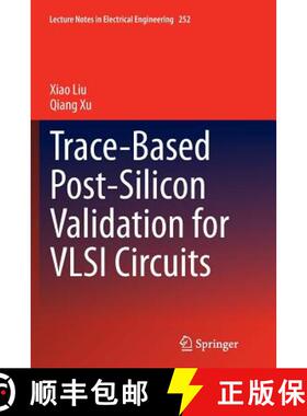 【3-4周达】Trace-Based Post-Silicon Validation for VLSI Circuits (Softcover reprint of the original 1... [9783319375946]