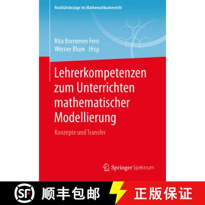 【3-4周达】Lehrerkompetenzen zum Unterrichten mathematischer Modellierung : Konzepte und Transfer [9783658226152]