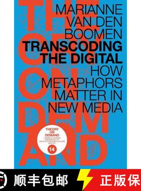 【3-4周达】Transcoding the Digital: How Metaphors Matter in New Media [9789081857574]