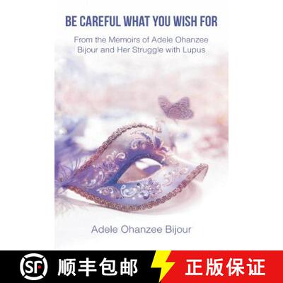 【3-4周达】精装 Be Careful What You Wish For: From the Memoirs of Adele Ohanzee Bijour and Her Strugg... [9781970135169]