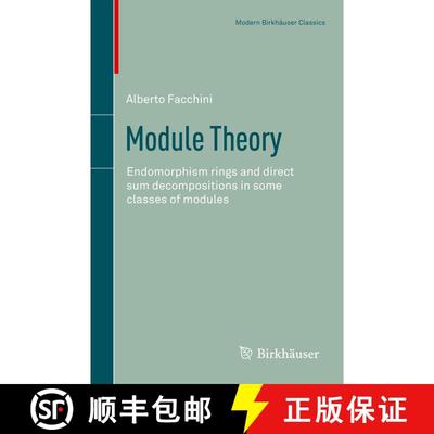 【3-4周达】Module Theory : Endomorphism rings and direct sum decompositions in some classes of modules [9783034803021]