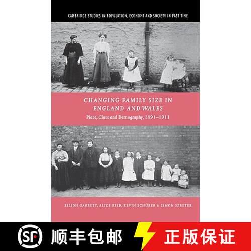 预订 精装 Changing Family Size in England and Wales: Place, Class and Demography, 1891–1911 - Changi... [9780521801539]