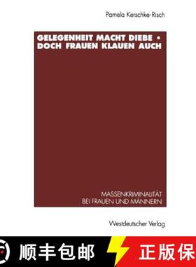 【3-4周达】Gelegenheit Macht Diebe -- Doch Frauen Klauen Auch: Massenkriminalität Bei Frauen Und Mä... [9783531124407]