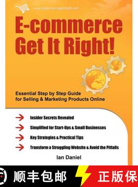 【3-4周达】E-commerce Get it Right!: Essential Step-by-step Guide for Selling & Marketing Products On... [9780956526205]