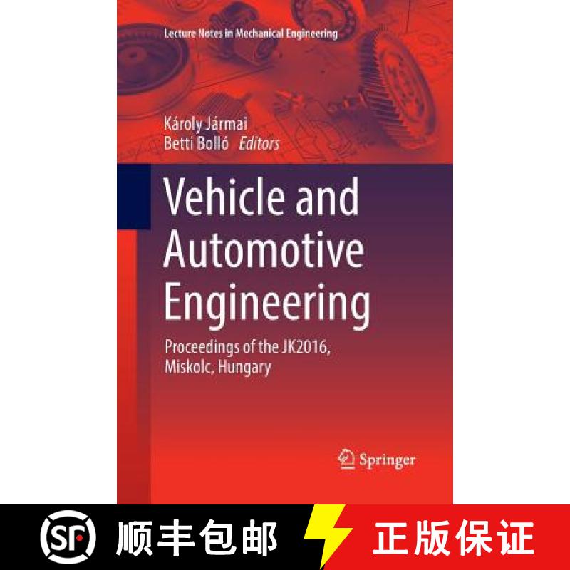 【3-4周达】Vehicle and Automotive Engineering : Proceedings of the JK2016, Miskolc, Hungary [9783319845913]