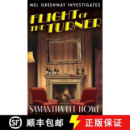【3-4周达】Flight of the Turner: A Locked-Room Country House Mystery of Art Theft, Betrayal and Secre... [9781835013366]