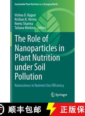 【3-4周达】The Role of Nanoparticles in Plant Nutrition under Soil Pollution : Nanoscience in Nutrien... [9783030973889]