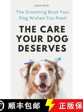 【3-4周达】The Care Your Dog Deserves: The Grooming Book Your Dog Wishes You Read [9783690320054]