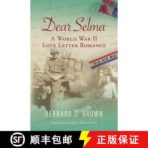 【3-4周达】Dear Selma: A World War II Love Letter Romance [9781643884066]