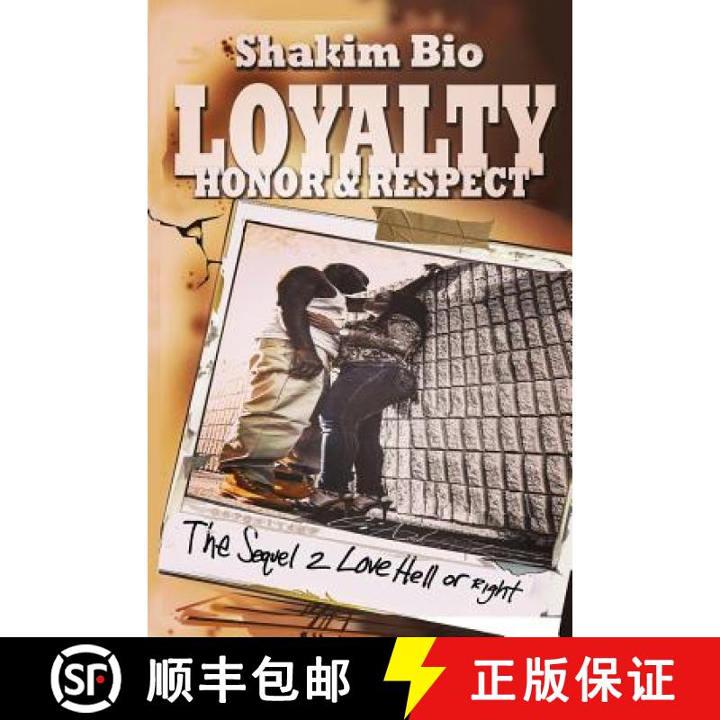 【3-4周达】Loyalty Honor and Respect: The Sequel 2 Love Hell or Right [9780984659623]
