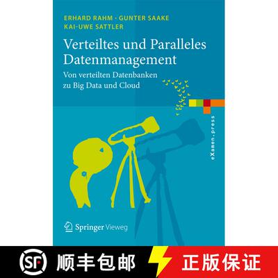 【3-4周达】Verteiltes und Paralleles Datenmanagement : Von verteilten Datenbanken zu Big Data und Cloud [9783642452413]