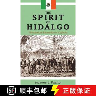 New Hidalgo Revolution Mexican The 9781552380475 预订 Coahuila Spirit